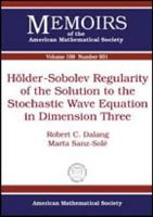 Holder-Sobolev Regularity of the Solution to the Stochastic Wave Equation in Dimension Three (Memoirs of the American Mathematical Society) 0821842889 Book Cover