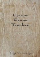 Escape Room Tracker: Log Book Scrapbook for Recording All Your Escape Room Adventures 1077695004 Book Cover