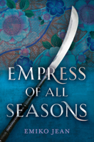 Empress of All Seasons 0544530942 Book Cover