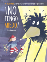 ¡No tengo miedo!: 10 cuentos para superar temores y pánicos / I'm Not Afraid! 8448854209 Book Cover