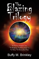 The Blazing Trilogy: The Blazing: A Vampire Story The Awakening: The Blazing Book Two The Rising: The Blazing Book Three 1664157409 Book Cover