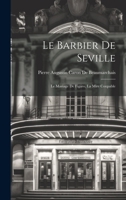 Le Barbier De Seville: Le Mariage De Figaro, La Mire Coupable 1020274417 Book Cover