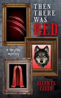 Then There Was Red: A Fairytale Mystery 1962016129 Book Cover