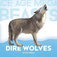 Dire Wolves 1608187659 Book Cover