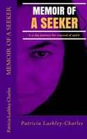 Memoir of a Seeker: A 21 Day Renewal of Spirit 1548900834 Book Cover