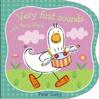 Very First Sounds with Busy Duck 1760062014 Book Cover