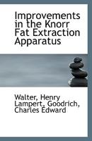 Improvements in the Knorr Fat Extraction Apparatus 1113348011 Book Cover