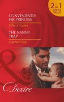 Conveniently His Princess / The Nanny Trap 0263904857 Book Cover