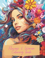 Flowers & women: coloring book B0CQ2QQ9R2 Book Cover