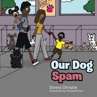 Our Dog Spam 1490777083 Book Cover