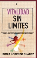 Vitalidad Sin Limites: ¿Sabes identificar los factores que te restan y que te aportan vitalidad? 840910346X Book Cover