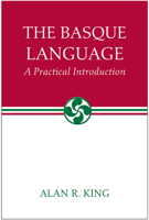 The Basque Language: A Practical Introduction 0874178959 Book Cover