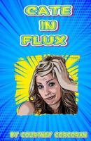 Cate in Flux 1940315883 Book Cover