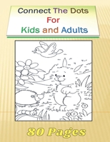 Connect The Dots For Kids and Adults: 80 Challenging and Fun Dot to Dot Puzzles Workbook Filled With Connect the Dots Pages For Kids and Adults. B08HTG6465 Book Cover