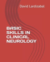 BASIC SKILLS IN CLINICAL NEUROLOGY B099G8T8R4 Book Cover
