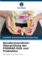 Reizdarmsyndrom: Überprüfung der FODMAP-Diät und Probiotika (German Edition) 6208949815 Book Cover