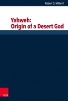 Yahweh: Origin of a Desert God 3525540868 Book Cover