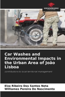 Car Washes and Environmental Impacts in the Urban Area of João Lisboa 6207127153 Book Cover