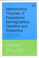 Mathematical Theories of Populations: Deomgraphics, Genetics, and Epidemics (CBMS-NSF Regional Conference Series in Applied Mathematics) 0898710170 Book Cover