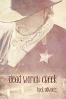 Dead Woman Creek 1495237036 Book Cover
