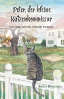 Peter, der kleine Katzenkommissar: Sein erster Fall: Das entführte Mädchen 3861968908 Book Cover
