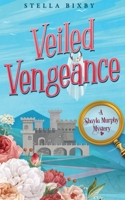 Veiled Vengeance: A Shayla Murphy Mystery 1954367163 Book Cover