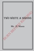 Two Write a Wrong 1491296283 Book Cover