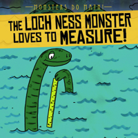 The Loch Ness Monster Loves to Measure! 1538257335 Book Cover