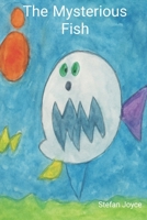 The Mysterious Fish B0FTMF9R76 Book Cover