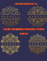 Mandala Coloring Book for Kids: Big Mandalas to Color for Relaxation Mandalas for Boys, Girls, and Beginners Mandala Coloring Page for Children and Toddlers null Book Cover