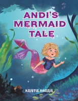 Andi's Mermaid Tale 1398491055 Book Cover