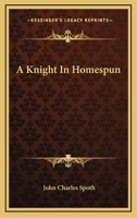 A Knight In Homespun 0548457468 Book Cover