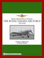 The Royal Italian Air Force 1923-1945 0764333739 Book Cover