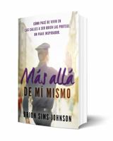 Más Allá de Mi Mismo: Cómo Pasé de Vivir en Las Calles a Ser Quien Las Protege. un Viaje Inspirador 1737387425 Book Cover