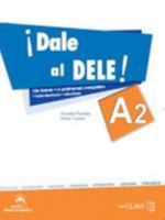 ¡Dale al DELE! A2: 136 tareas + 6 exámenes completos (Spanish Edition) 8415299559 Book Cover