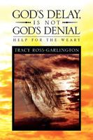 God's Delay, Is Not God's Denial 1441526447 Book Cover