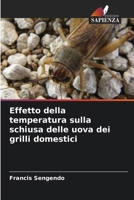 Effetto della temperatura sulla schiusa delle uova dei grilli domestici (Italian Edition) 6208122074 Book Cover