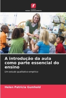 A introdução da aula como parte essencial do ensino (Portuguese Edition) 6209932703 Book Cover