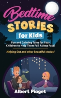 Bedtime Stories for Kids: Fun and Calming Tales for Your Children to Help Them Fall Asleep Fast! Helping Out and other beautiful stories! 1801202389 Book Cover