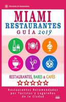Miami Guía de Restaurantes 2018: Restaurantes, Bares y Cafés en Miami, Florida - Recomendados por Turistas y Lugareños (Guía de Viaje Miami 2018) 1985831597 Book Cover