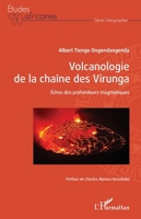 Volcanologie de la chaîne des Virunga: Échos des profondeurs magmatiques (Études Africaines) (French Edition) 2343208700 Book Cover