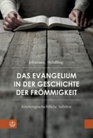 Das Evangelium in Der Geschichte Der Frommigkeit: Kirchengeschichtliche Aufsatze 3374045227 Book Cover