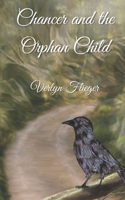 Chancer and the Orphan Child 1959360337 Book Cover