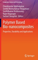 Polymer Based Bio-nanocomposites: Properties, Durability and Applications 9811685770 Book Cover