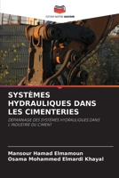 SYSTÈMES HYDRAULIQUES DANS LES CIMENTERIES: DÉPANNAGE DES SYSTÈMES HYDRAULIQUES DANS L'INDUSTRIE DU CIMENT (French Edition) 6203834882 Book Cover