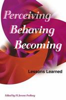 Perceiving, Behaving, Becoming: Lessons Learned 0871203413 Book Cover