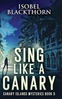 Sing Like a Canary 4824111811 Book Cover