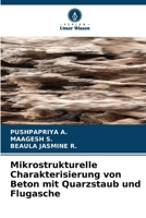 Mikrostrukturelle Charakterisierung von Beton mit Quarzstaub und Flugasche (German Edition) 6630429907 Book Cover