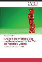 Analisis Economico del Capitulo Laboral de Los TLC En America Latina 3848454556 Book Cover
