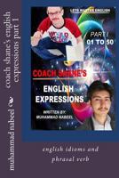 coach shane's english expressions part 1: english idioms and phrasal verb 1523435038 Book Cover